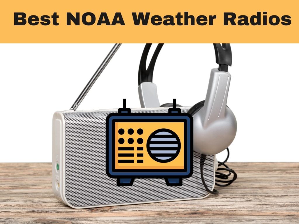 Best NOAA Weather Radios